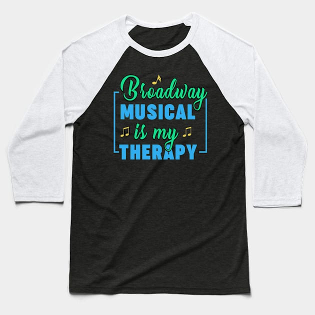 Broadway Musical Baseball T-Shirt by TheBestHumorApparel